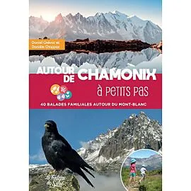 AUTOUR DE CHAMONIX A PETITS PAS