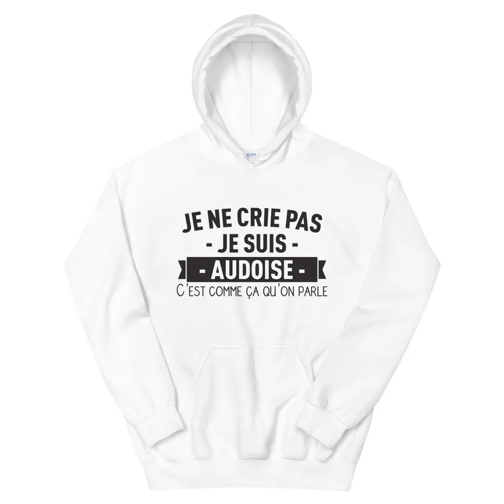 Je ne crie pas je suis Audoise - Sweatshirth à capuche