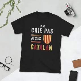 Je ne crie pas je suis Catalan - T-shirt standard