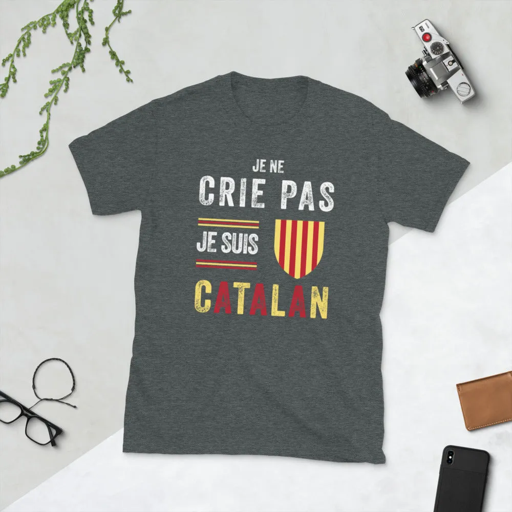 Je ne crie pas je suis Catalan - T-shirt standard