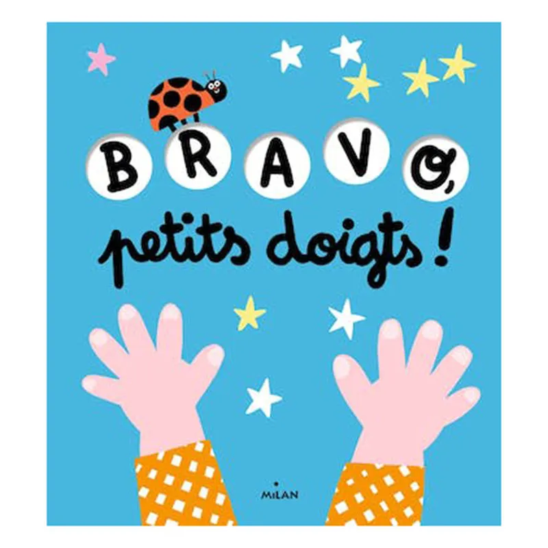 MILAN - LIVRE D'EVEIL BRAVO PETITS DOIGTS! - littlecasba.com