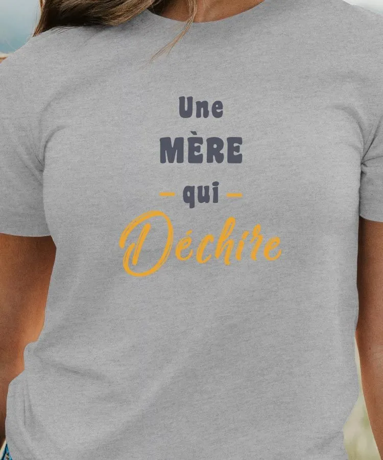 T-Shirt Une Mère Qui déchire Pour femme